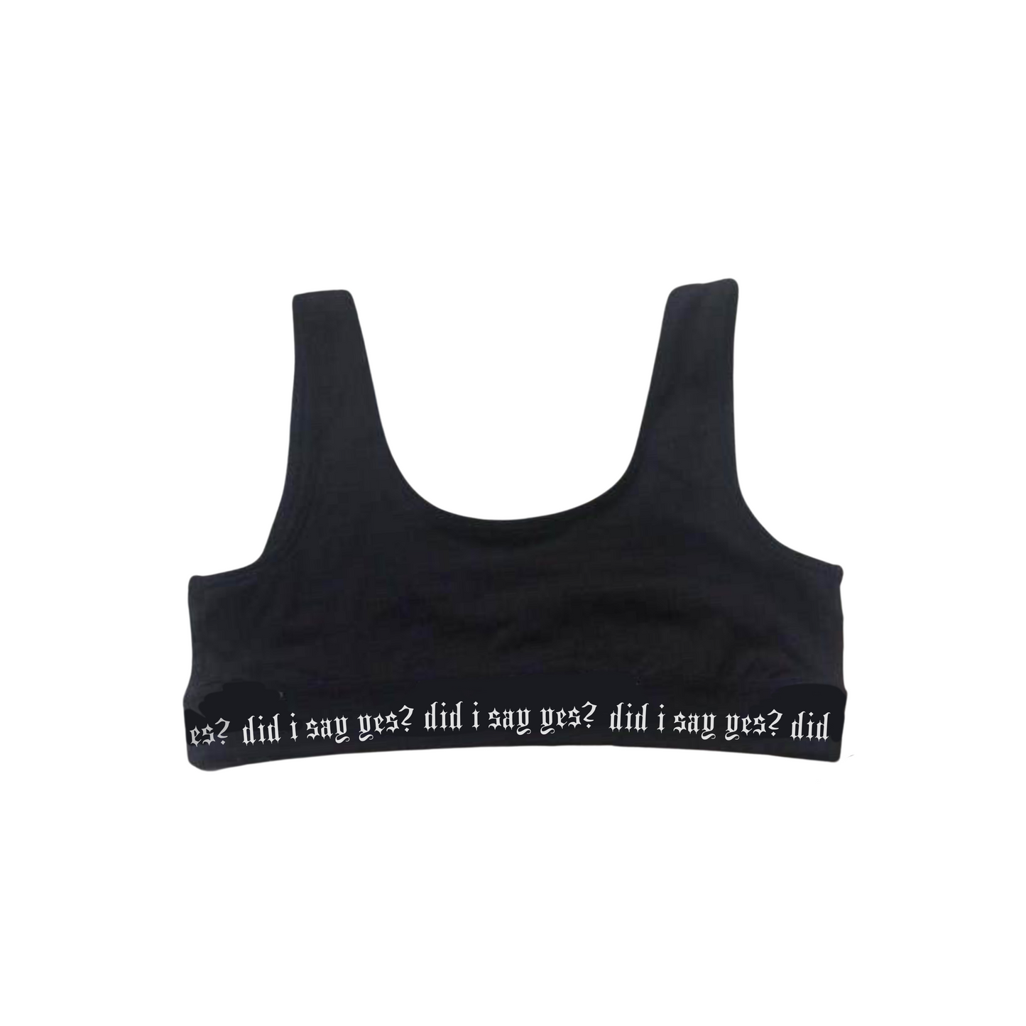 "Did I Say Yes?" Bra