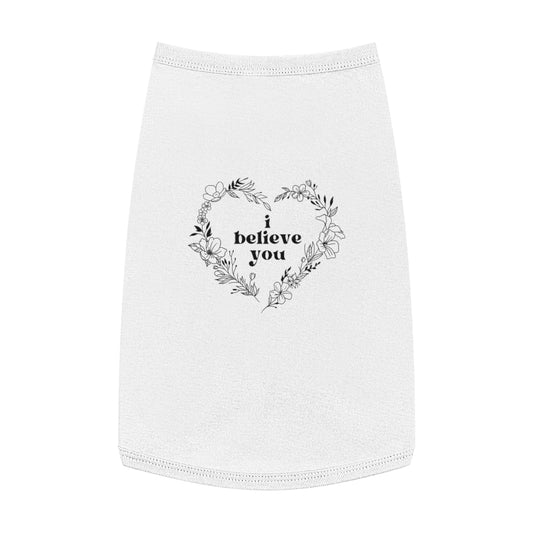 "I Believe You" Pet Tank Top
