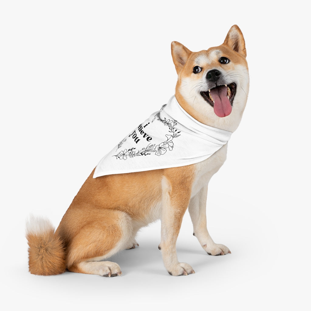 "I Believe You" Pet Bandana