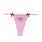 "access to me is a privilege, don't f*** it up" Bow Thong