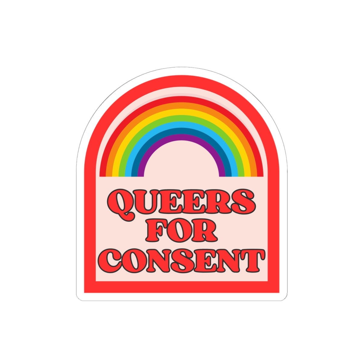 Queers for Consent Rainbow Sticker