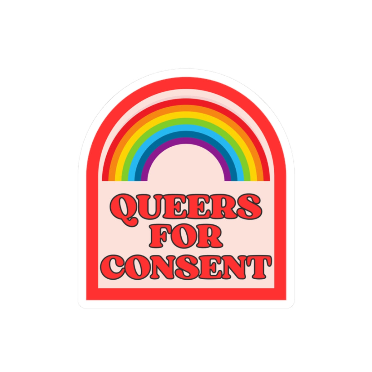 Queers for Consent Rainbow Sticker