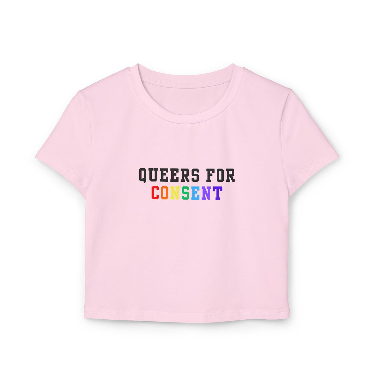 Queers for Consent Baby Tee - LGBTQ+ Pride Shirt, Feminist Graphic Top, Casual Wear, Festival Outfit, LGBTQ Gifts