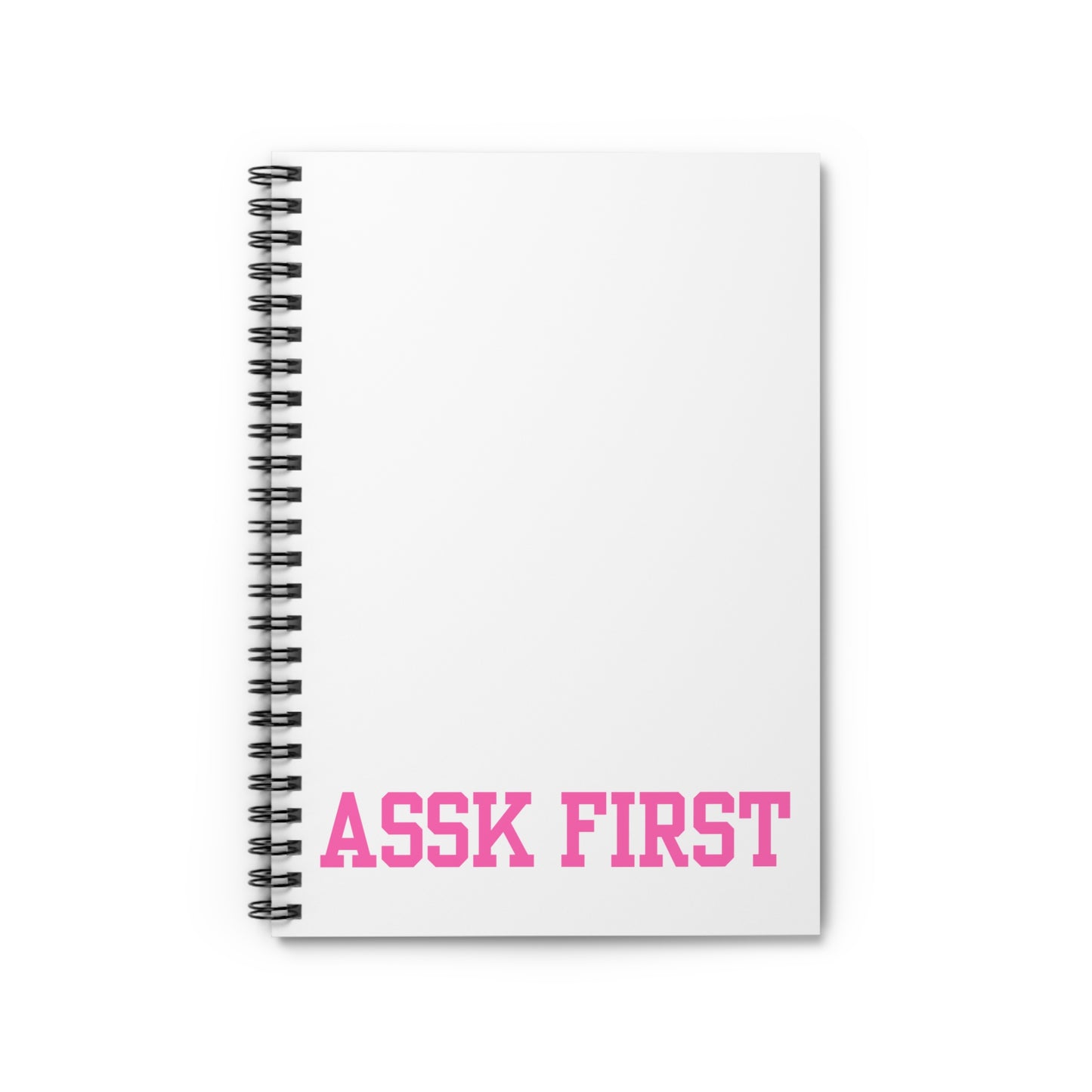 Ask First Spiral Notebook — Turquoise Ruled Journal with Pink Text