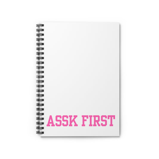 Ask First Spiral Notebook — Turquoise Ruled Journal with Pink Text