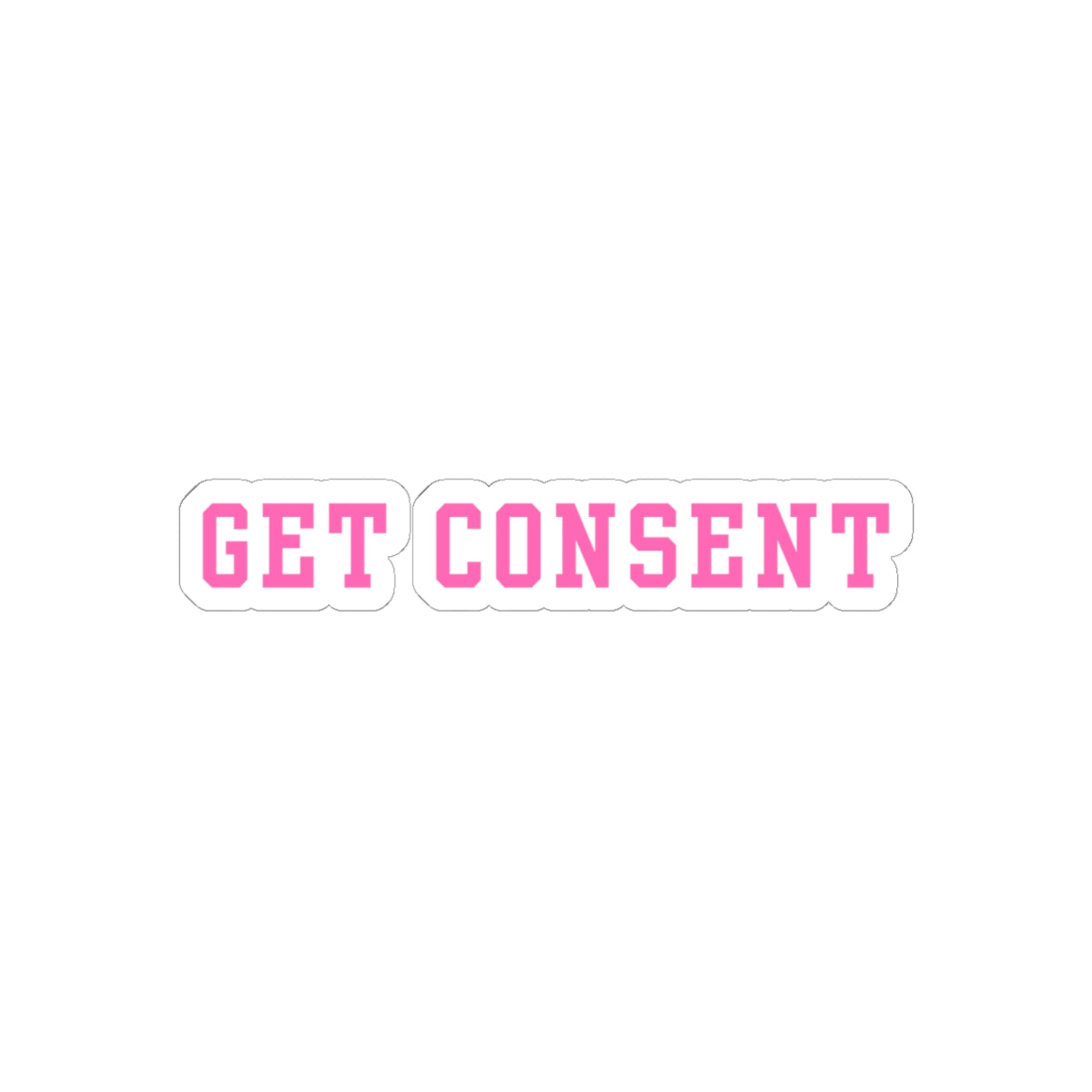 Get Consent Kiss-Cut Sticker — Pink Feminist Consent Awareness Sticker