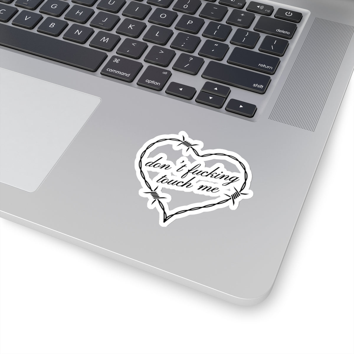 Don't F*cking Touch Me Kiss-Cut Stickers