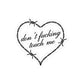 Don’t Fucking Touch Me Barbed Heart Sticker — Kiss-Cut Vinyl Decal