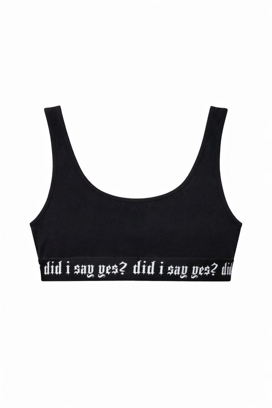"Did I Say Yes?" Bra
