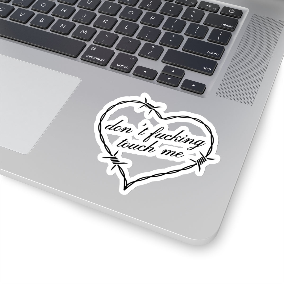 Don't F*cking Touch Me Kiss-Cut Stickers