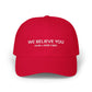 WE BELIEVE YOU S4JR X ASSK FIRST dad hat