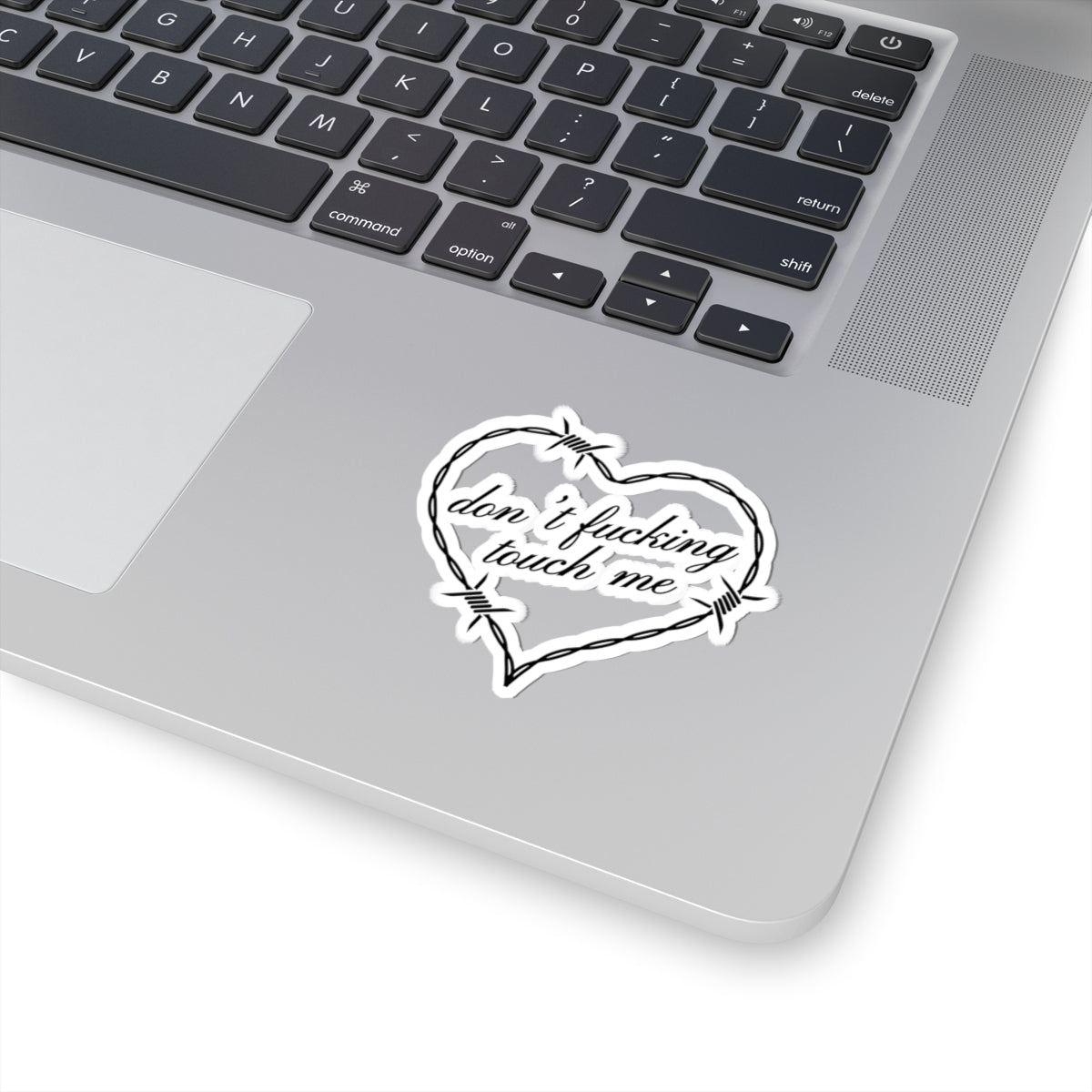 Don’t Fucking Touch Me Barbed Heart Sticker — Kiss-Cut Vinyl Decal