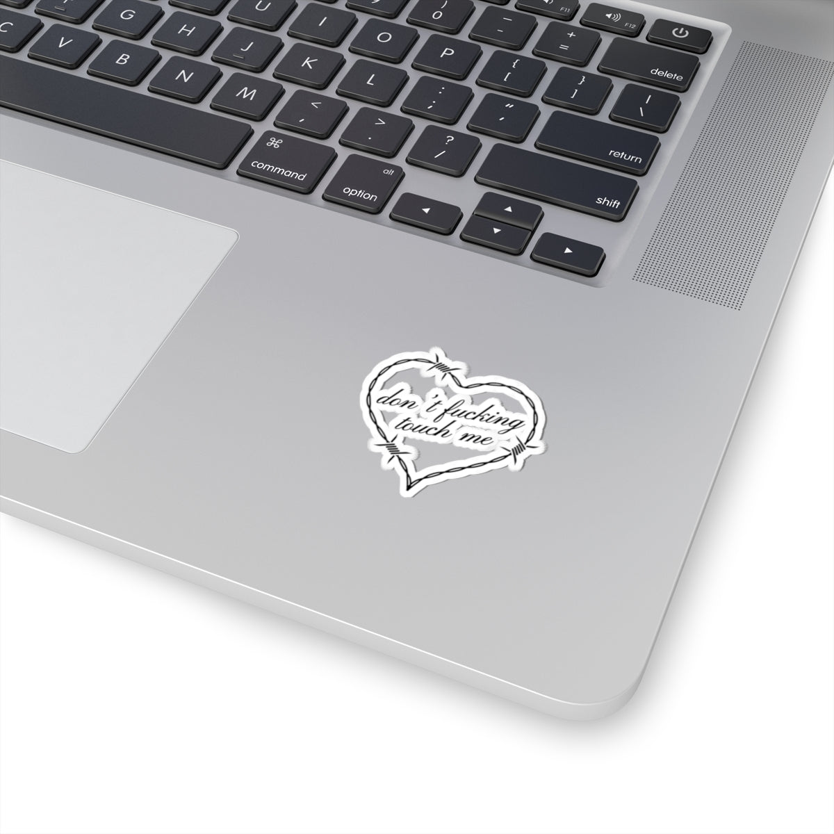Don’t Fucking Touch Me Barbed Heart Sticker — Kiss-Cut Vinyl Decal