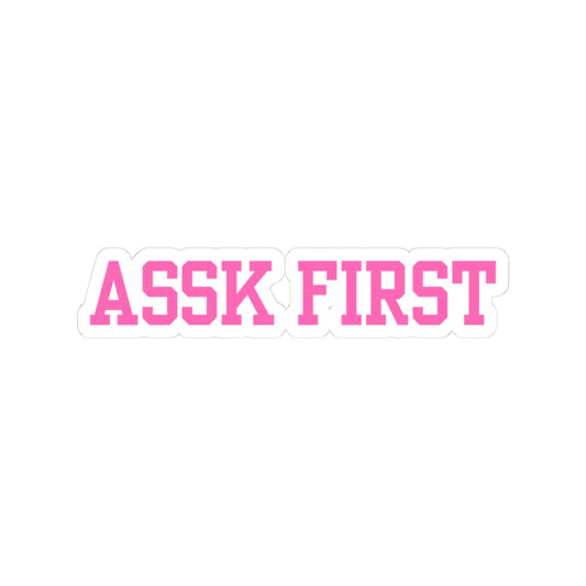 Ask First Sticker — Pink Bold Kiss-Cut Vinyl Decal