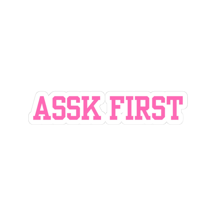 Ask First Sticker — Pink Bold Kiss-Cut Vinyl Decal