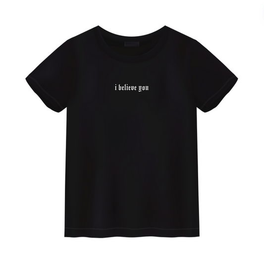 "i believe you" Tee Shirt