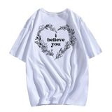 "I Believe You" Tee Shirt