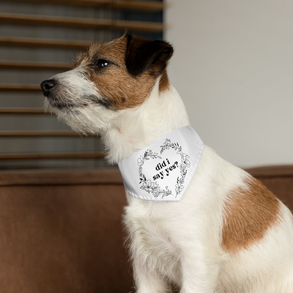 "Did I Say Yes?" Pet Bandana Collar