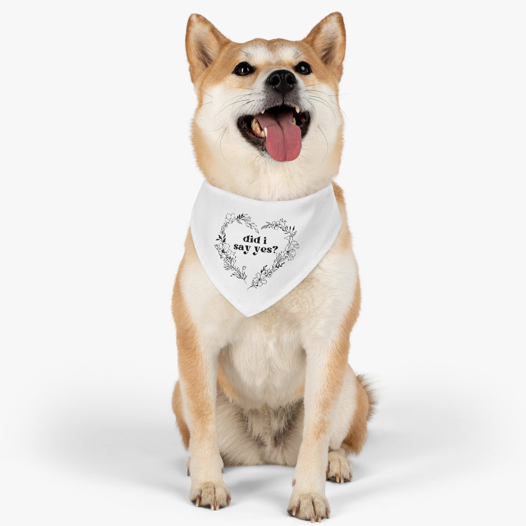 "Did I Say Yes?" Pet Bandana Collar