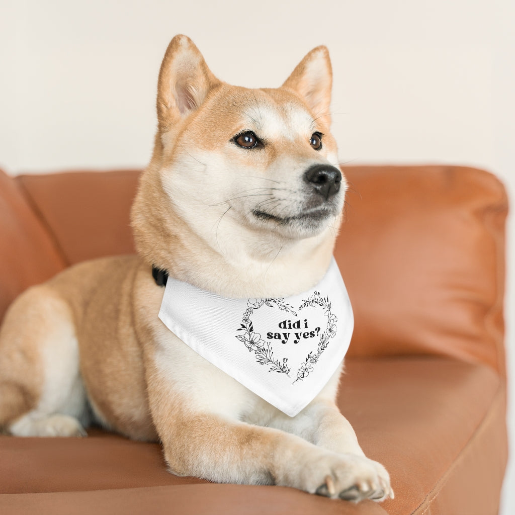 "Did I Say Yes?" Pet Bandana Collar