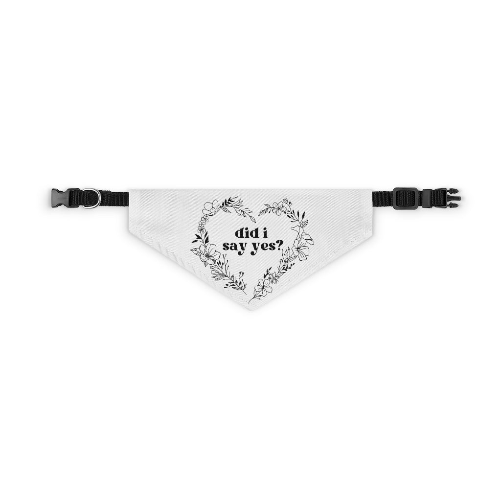 "Did I Say Yes?" Pet Bandana Collar