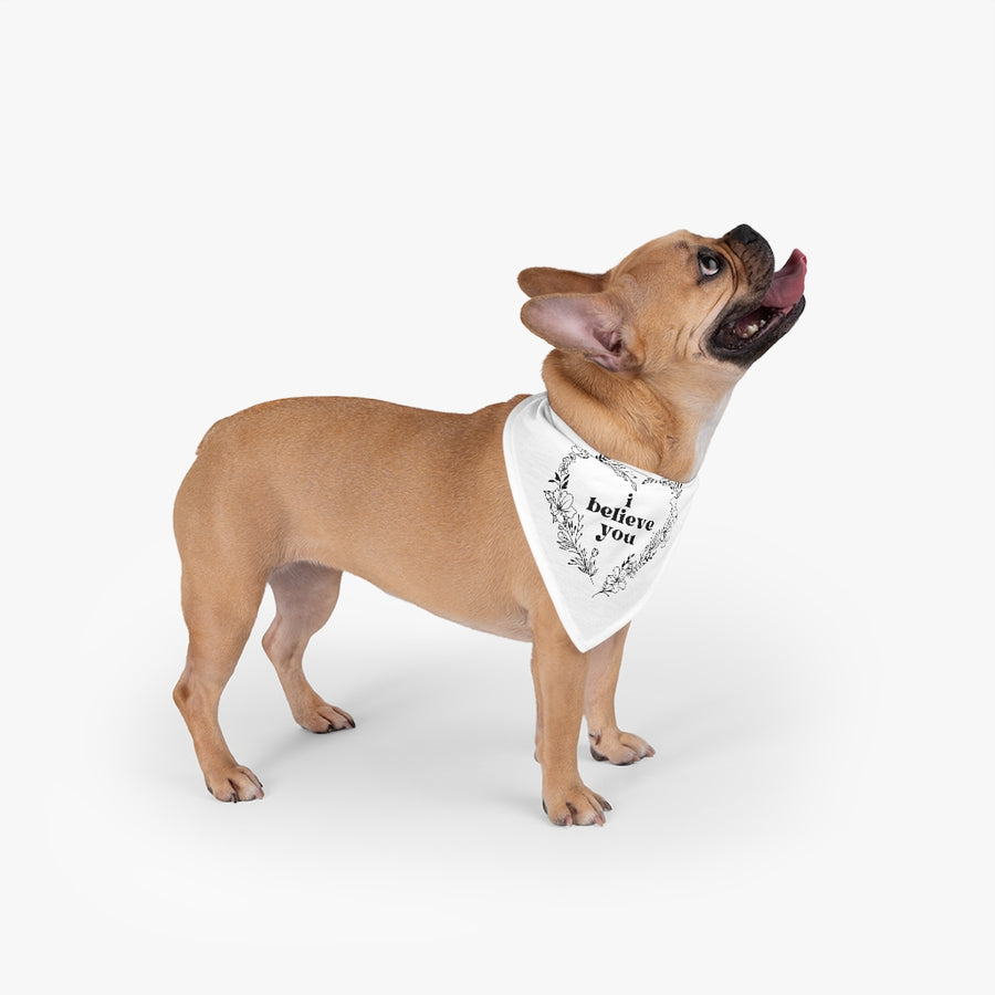 "I Believe You" Pet Bandana